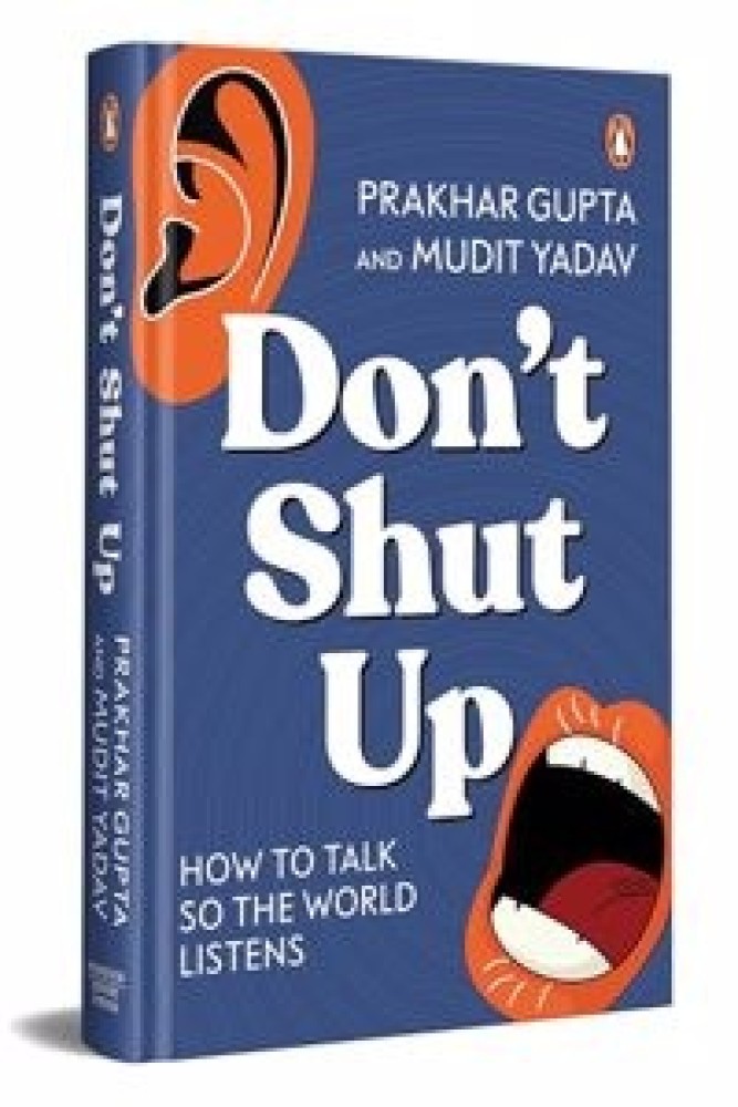 Shut Up: How to Talk So the World Listens (Hardcover) | Released: 02 Feb 2024